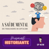 A saúde mental do trabalhador no capitalismo #218