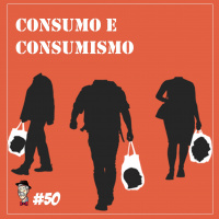 Os limites entre consumo e consumismo - Programa n.50