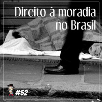 Direito à moradia no Brasil - Programa n.52