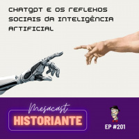 ChatGPT e os reflexos sociais da Inteligência Artificial - Programa n.201