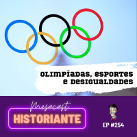 Olimpíadas, esportes e desigualdades #254