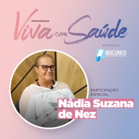 Nádia Suzana de Nez - PROGRAMA VIVA COM SAÚDE