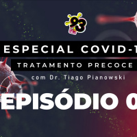 1º EPISÓDIO MINISSÉRIE TRATAMENTO PRECOCE - COM DOUTOR TIAGO PIANOWSKI