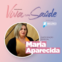 Maria Aparecida - PROGRAMA VIVA COM SAÚDE
