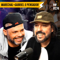 MARECHAL + GABRIEL O PENSADOR - Flow #274