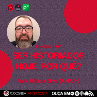 ClioCast #057: Ser Historiador Hoje, Por Quê? feat. Wilton Silva (ANPUH)
