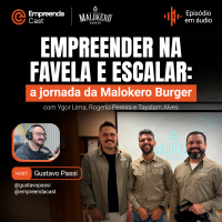Empreender na favela e escalar: a jornada da Malokero Burger