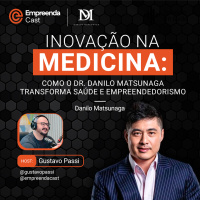 Inovação na Medicina: Como o Dr. Danilo Matsunaga Transforma Saúde e Empreendedorismo