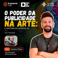  O Poder da Publicidade na Arte: A História da Dionisio.AG Com Jean Paschalis