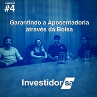 Garantindo a Aposentadoria Através da Bolsa | Podcast