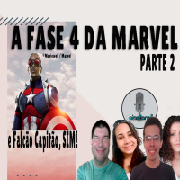 Vamos falar um pouco mais da Fase 4 da Marvel e do Disney+