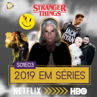 S01E03 | 2019 em séries