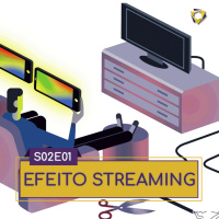 S02E01 | Efeito Streaming