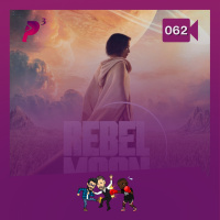 Cubo #062 - Rebel Moon: O Medíocre Filme de Zacky Snyder