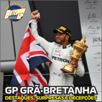 #26 - GP GRÃ-BRETANHA 2019 - Destaques, surpresas e decepções