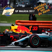 #7 - GP MALÁSIA 2017 - Corridas para ver de novo