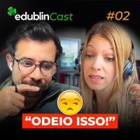 #02 - O QUE EU MAIS ODEIO NA IRLANDA