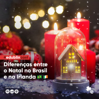 #145 - Diferenças entre o Natal no Brasil e na Irlanda