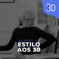 Aos 30 #23 - Estilo Aos 30