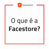O Que é a Facestore