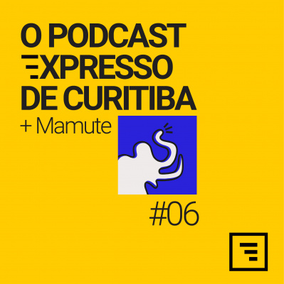 O Podcast Expresso De Curitiba