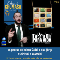 Parashat Tetsave - Simpatias. Pedras do Cohen gadol - parte 2.