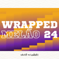 226 | WRAPPED MELÃO 2024 | Melhores Álbuns e Músicas do ano