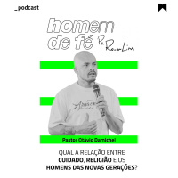 Homem de Fé com Otávio Damichel