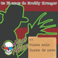 Os 35 Anos de Freddy Krueger - E03: Nunca mais durma de novo