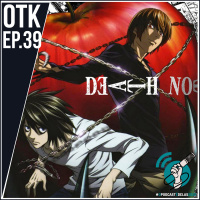 OtakeiraCast - EP.39 - Death Note: O Moleskine da Morte
