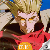 OtakeiraCast - Ep.161 - Trigun e a nostalgia mais rápida do Oeste!