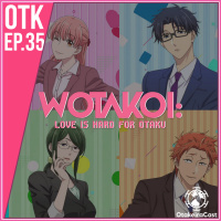 OtakeiraCast - EP.35 - Amor, chocolate e WOTAKOI!