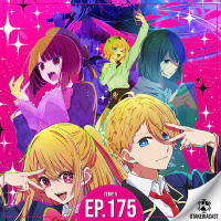 OtakeiraCast - Ep.175 - Prontos para o show business de Oshi no Ko?