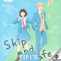 OtakeiraCast - Ep.176 - Prontos para a vida escolar em Skip and Loafer?