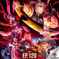OtakeiraCast - Ep.120 - Será que a segunda temp de Demon Slayer foi extravagante o suficiente?