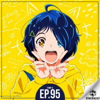 OtakeiraCast - Ep.95 - O Carro do WONDER EGG PRIORITY está passando!