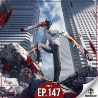 OtakeiraCast - Ep.147 - Já puxou a cordinha de Chainsaw Man?