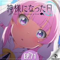 OtakeiraCast - Ep.71 - Kami-sama Ni Natta Hi e os adultos merdas!