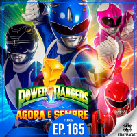OtakeiraCast - Ep.165 - Power Rangers: Agora e Sempre usando collant!