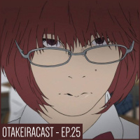 OtakeiraCast - EP.25 - Existe beleza em Aku no Hana?