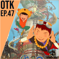 OtakeiraCast - EP.47 - Tekkonkinkreet: Esse filme é um tesouro!