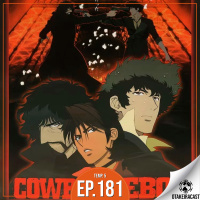 OtakeiraCast - Ep.181 - Quem está batendo nas portas do paraíso em Cowboy Bebop O filme?