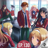 OtakeiraCast - Ep.130 - Quem faltou na aula de Classroom of the Elite?