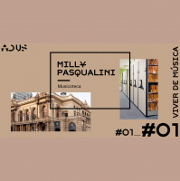 #01 - Milly Pasqualini, Gerente de Musicoteca