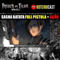 Shingeki no Kyojin - S04 E07 -Agressão | ANÁLISE EP#66 | RoteiroCast