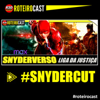 CONFIRMADO! SNYDER CUT NA HBO MAX! | RoteiroCast