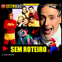Sem Roteiro #01 Chapolin Colorado, Backstreet Boys e Patê