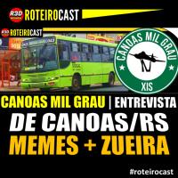 Canoas Mil Grau | entrevista com TOM: O Criador da Zueira | Canoas|RS - RoteiroCast