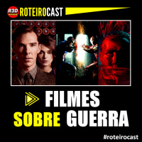 Filmes de Guerra Dicas e Tretas | Calvin, Master, Felipi e Maik | Roteirocast