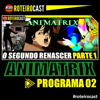 Roteirocast #roteiro3d